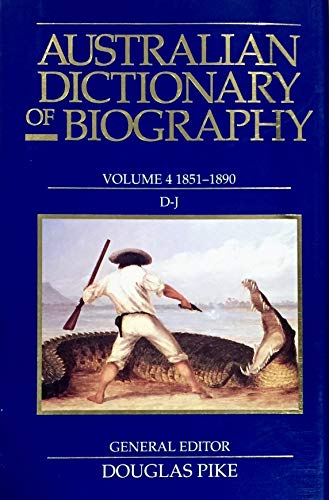 9780522840346: Australian Dictionary of Biography V4: 1851-1890, D-J Volume 4