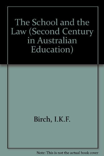 Stock image for The School and the Law: the second century in Australian education for sale by Global Village Books