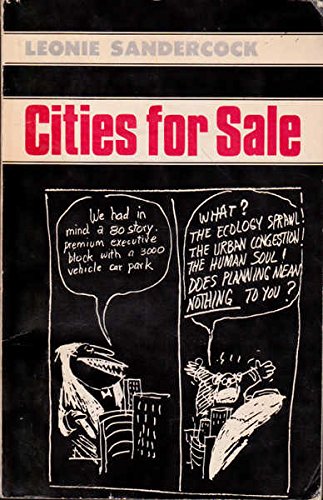 Stock image for Cities for Sale : Property, Politics and Urban Planning in Australia for sale by Better World Books: West