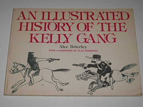9780522841688: An Illustrated History of the Kelly Gang