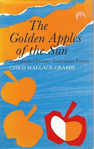 The Golden Apples of the Sun. Twentieth Century Australian Poetry