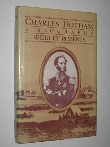 Charles Hotham: A Biography