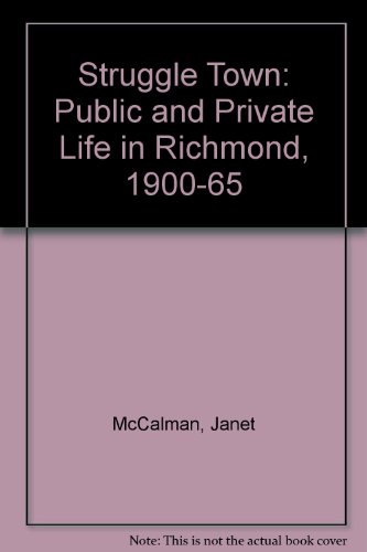 9780522843033: Struggletown: Public & Private Life in Richmond 1900-1965