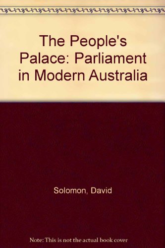 9780522843187: People's Palace: Parliament in Modern Australia