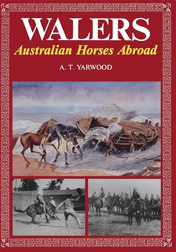 Imagen de archivo de Walers: Australian horses abroad (Miegunyah Press series) a la venta por dsmbooks