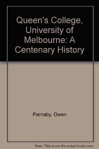 9780522844252: Queen's College, University of Melbourne: A Centenary History