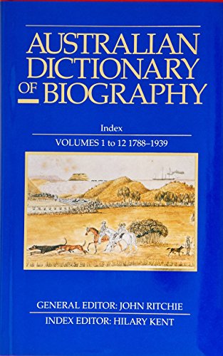 Stock image for Australian Dictionary Of Biography Index to Volumes 1 To 12 1788-1939 for sale by THE CROSS Art + Books