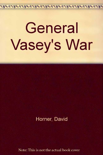 9780522844627: General Vasey's War