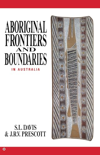 Imagen de archivo de Aboriginal Frontiers and Boundaries in Australia a la venta por austin books and more