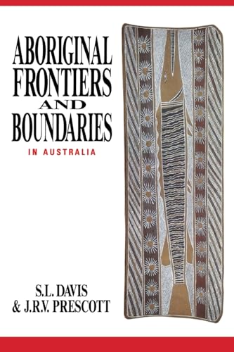 Stock image for Aboriginal Frontiers and Boundaries in Australia for sale by austin books and more