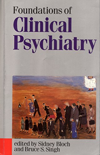 Foundations of Clinical Psychiatry (9780522845310) by Bloch, Sidney