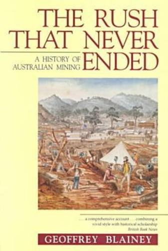 The Rush That Never Ended: A History of Australian Mining (9780522845570) by Blainey, Geoffrey