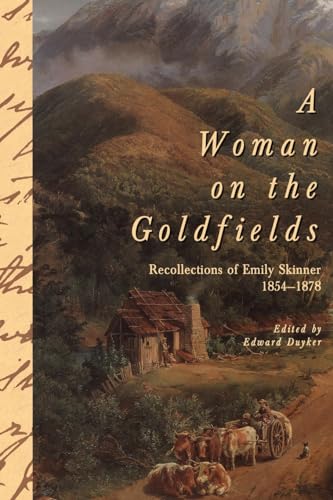9780522846522: A Woman on the Goldfields: Recollections of Emily Skinner 1854-1878