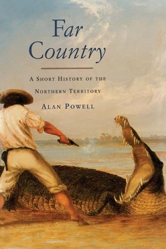 Stock image for Far Country: a Short History of the Northern Territory for sale by Sessions Book Sales