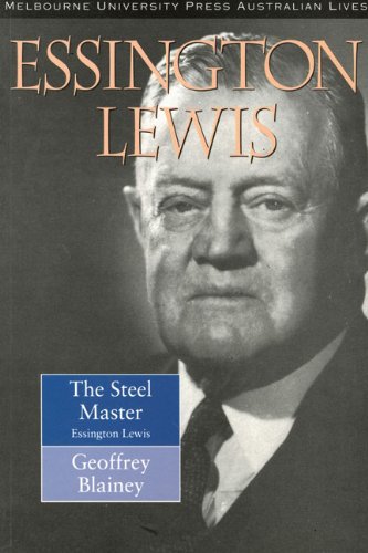 9780522847093: The Steel Master: A Life of Essington Lewis (Australian Lives)