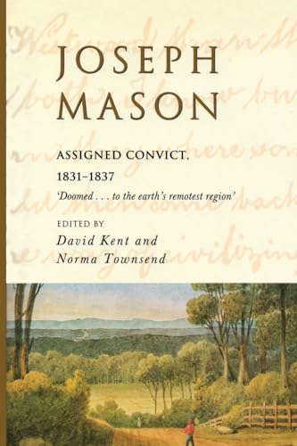 Joseph Mason Assigned Convict 1831 - 1837