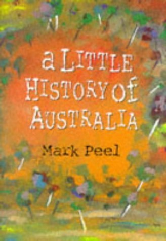 Beispielbild fr A Little History of Australia zum Verkauf von WorldofBooks