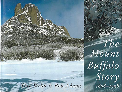 The Mount Buffalo Story (9780522847833) by Webb, Dan; Adams, Bob