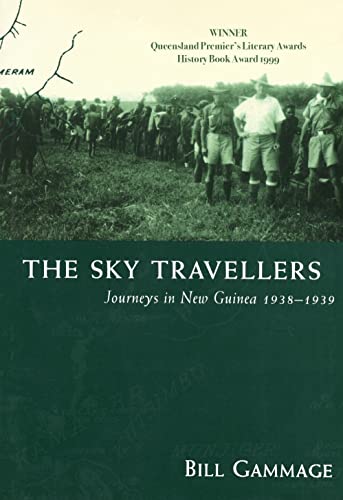 Stock image for The Sky Travellers: Journeys in New Guinea 1938?1939 (Miegunyah Press S) for sale by California Books