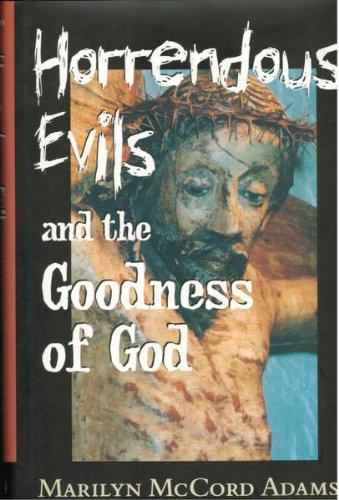 Imagen de archivo de Horrendous Evils And The Goodness Of God Adams, Marilyn M a la venta por online-buch-de