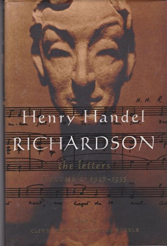 Henry Handel Richardson: The Letters, Vol. 2: 1917-1933 (9780522849356) by Richardson, Henry Handel; Solomon, Rachel; O'Neill, Patrick