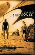 Stock image for Sand in Our Souls: The Beach in Australian History for sale by Lectioz Books