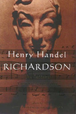 Henry Handel Richardson: The Letters (9780522849509) by Probyn, Clive; Steele, Bruce