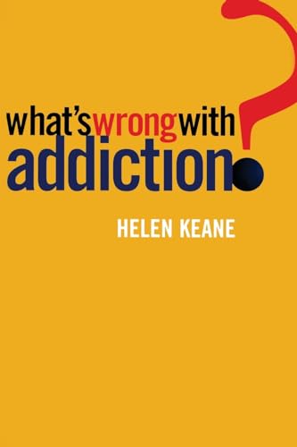 9780522849912: What's Wrong With Addiction