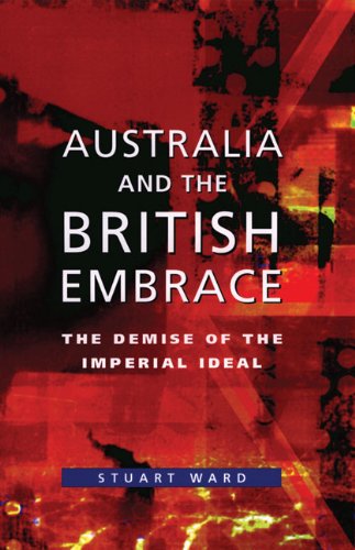 9780522850154: Australia And The British Embrace