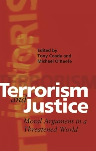 Beispielbild fr Terrorism and Justice: Moral Argument in a Threatened World zum Verkauf von Books From California