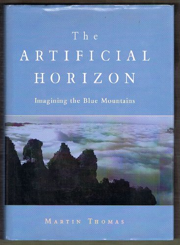 The Artificial Horizon: Reading a Colonised Landscape (9780522850727) by Thomas, Martin