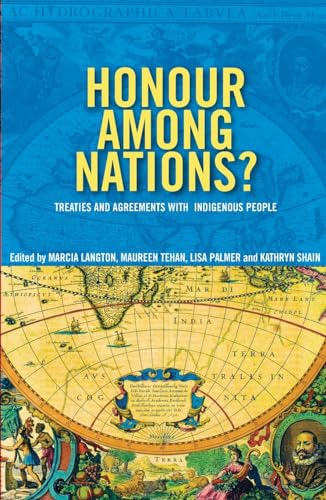 Beispielbild fr Honour among Nations? : Treaties and Agreements with Indigenous People zum Verkauf von Better World Books