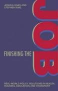 Finishing the Job: Real-World Policy Solutions in Health, Housing, Education and Transport (9780522851465) by Gans, Joshua; King, Stephen