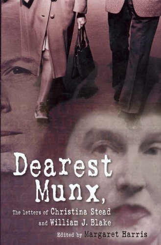 9780522851731: Dearest Munx: The Letters of Christina Stead and William J. Blake