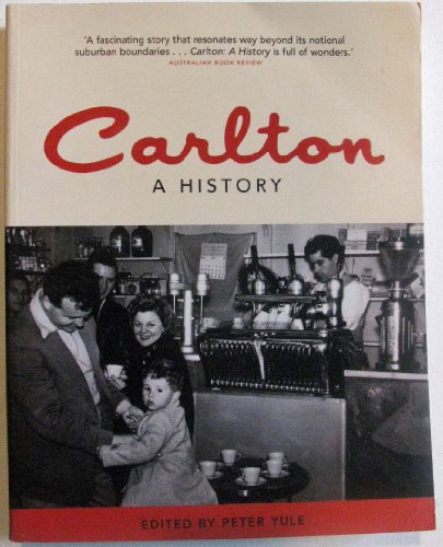 9780522852042: Carlton: A History