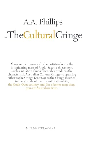 AA Phillips on the Cultural Cringe (Melbourne University Press Masterworks) (9780522852219) by A.A. Phillips