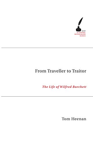 Stock image for From Traveller to Traitor: The Life of Wilfred Burchett (Academic Monograph) for sale by California Books