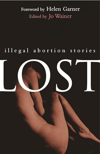 Imagen de archivo de Lost: Illegal Abortion Stories a la venta por California Books