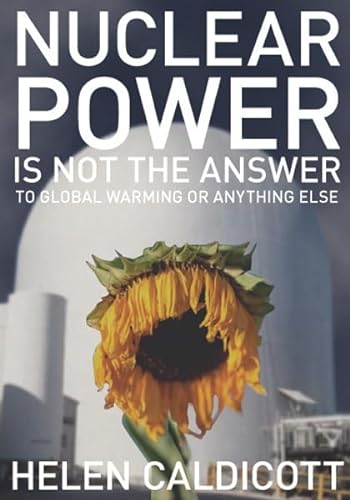 Imagen de archivo de Nuclear Power Is Not the Answer to Global Warming or Anything Else a la venta por Ripponlea Books