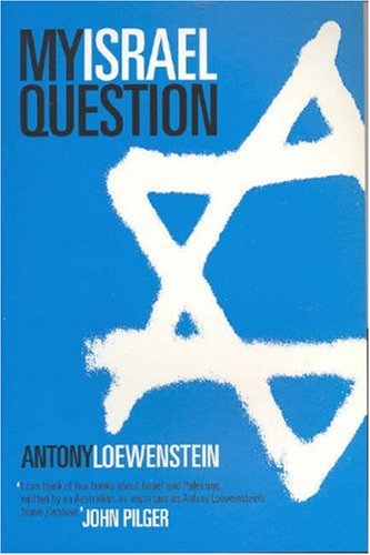 My Israel Question: Reframing The Israel/Palestine Conflict.