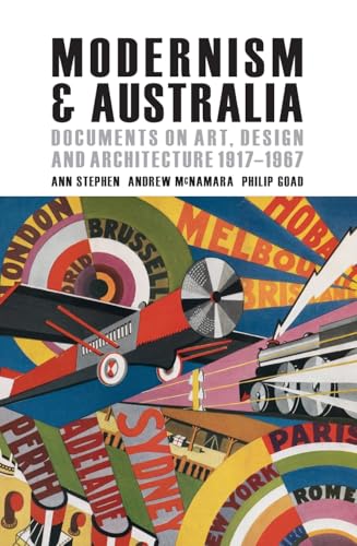 Imagen de archivo de Modernism and Australia: Art, Design and Architecture 1917-1967 a la venta por ThriftBooks-Atlanta