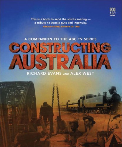 Stock image for Constructing Australia: A Companion to the ABC TV Series for sale by Plato's Bookshop