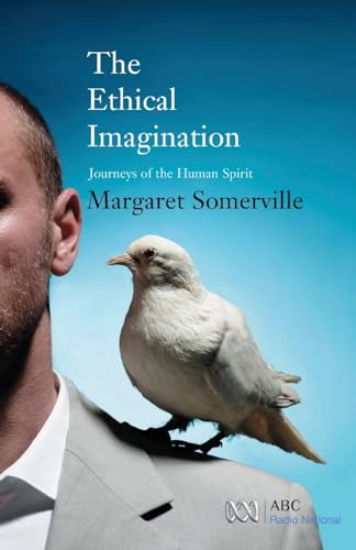 Stock image for The Ethical Imagination: Journeys of the Human Spirit for sale by Revaluation Books
