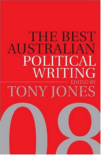 Beispielbild fr The Best Australian Political Writing 2008 zum Verkauf von HPB-Movies