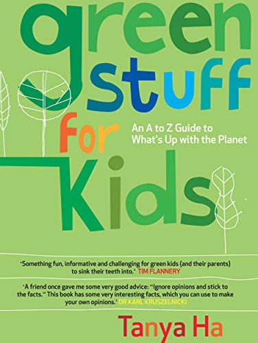 Imagen de archivo de Green Stuff for Kids : An A to Z Guide to What's up with the Planet a la venta por Better World Books: West