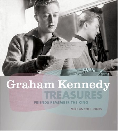Stock image for Graham Kennedy Treasures: Friends Remember the King for sale by Great Southern Books