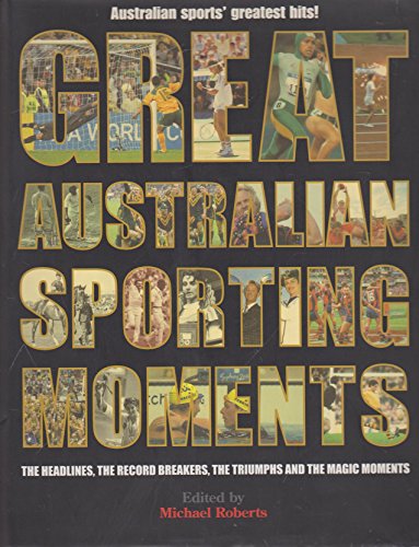 Beispielbild fr Great Australian Sporting Moments zum Verkauf von medimops