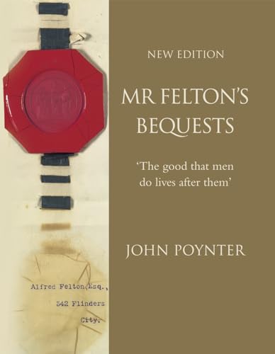 Mr. Felton's Bequests - New Edition