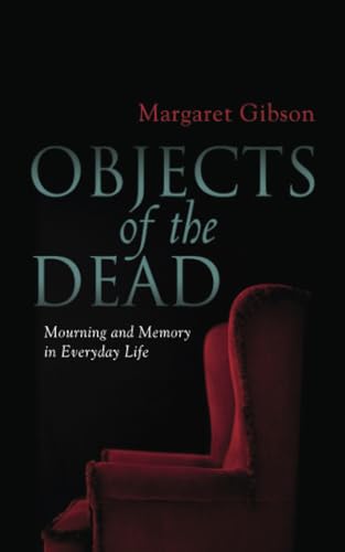 Objects of the Dead (9780522855579) by Gibson, Margaret