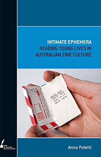 Stock image for Intimate Ephemera: Reading Young Lives in Australian Zine Culture for sale by GF Books, Inc.